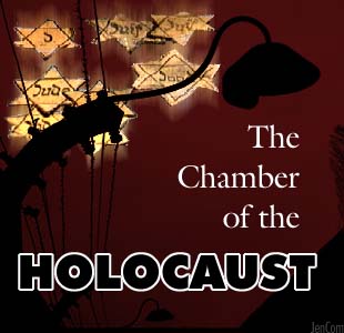 The Chamber of the  Holocaust
